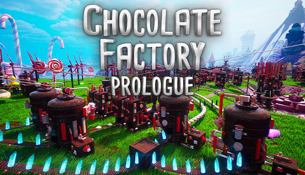 Chocolate Factory: Prologue