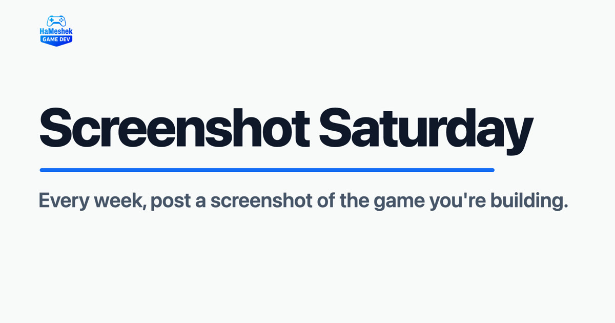 Screenshot Saturday: post what you're building, every week